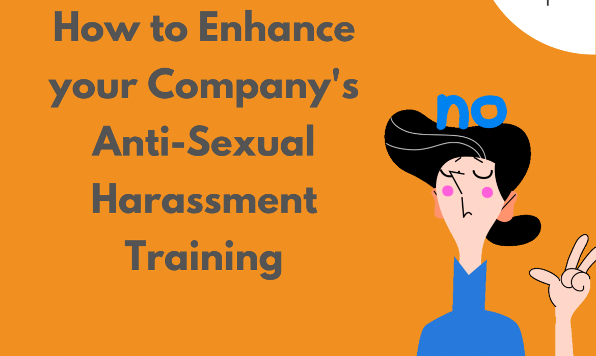 How to Enhance your Company's Anti-Sexual Harassment Training