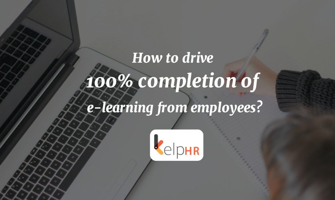 How to drive 100% completion of e-learning from employees?