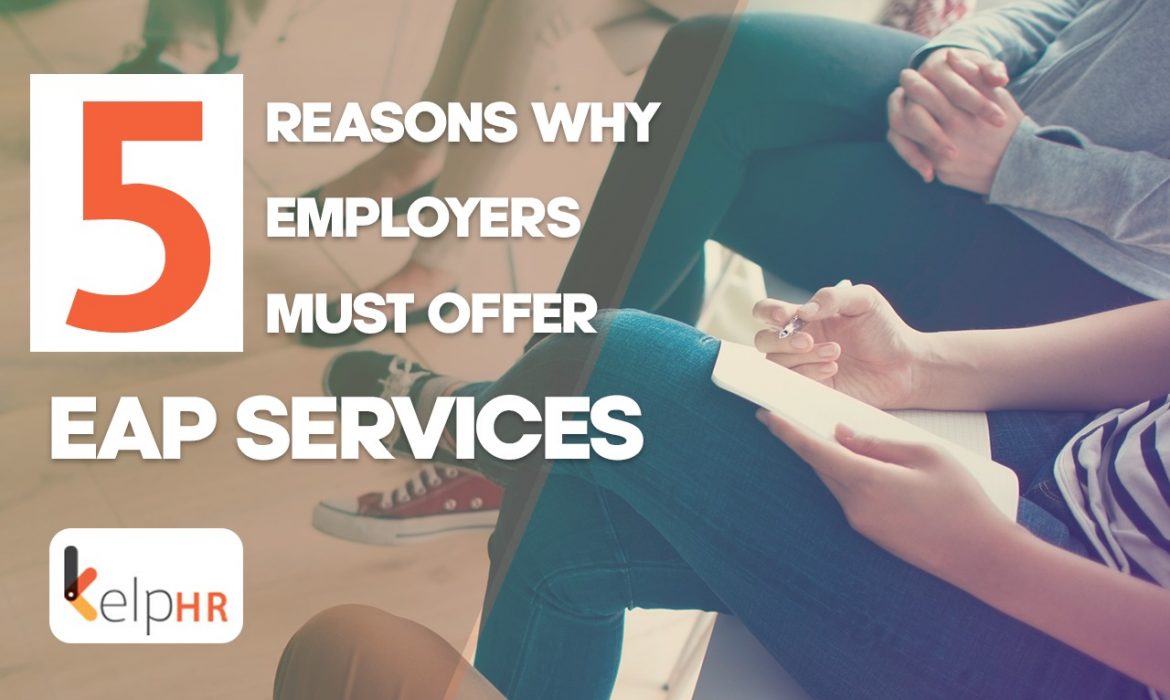 Top 5 reasons why employers must offer EAP services