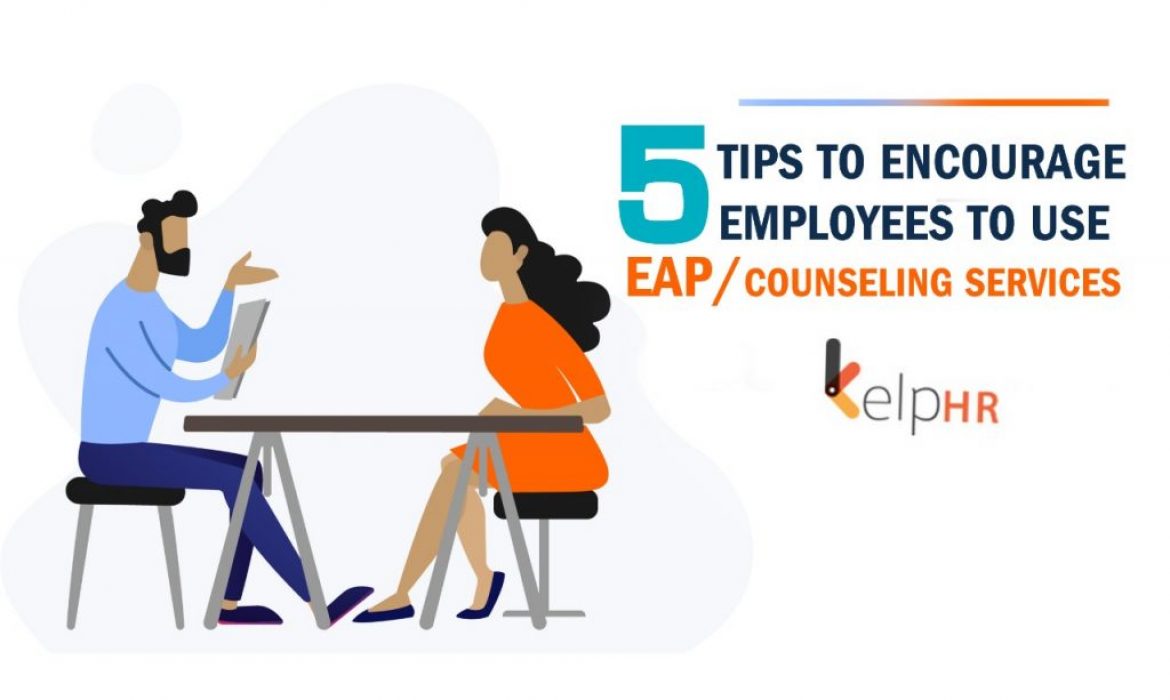 5 Tips to encourage employees to use EAP/Counseling services