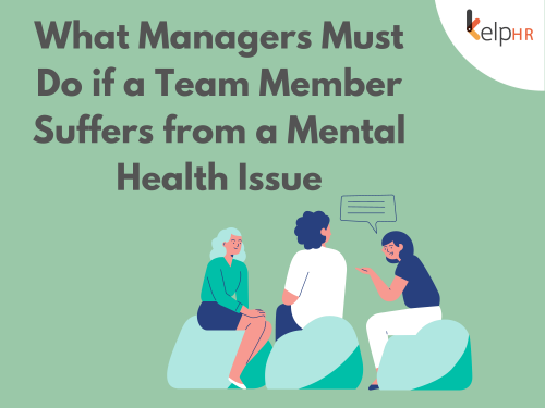 What Managers Must Do if a Team Member Suffers from a Mental Health Issue