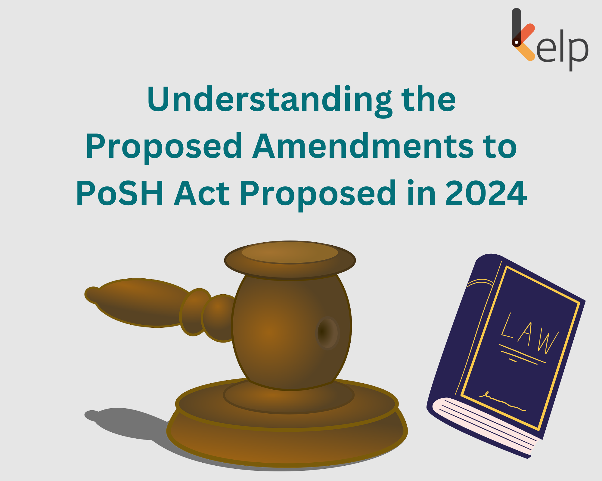 Understanding the Amendments to PoSH Law Proposed in 2024 Kelp